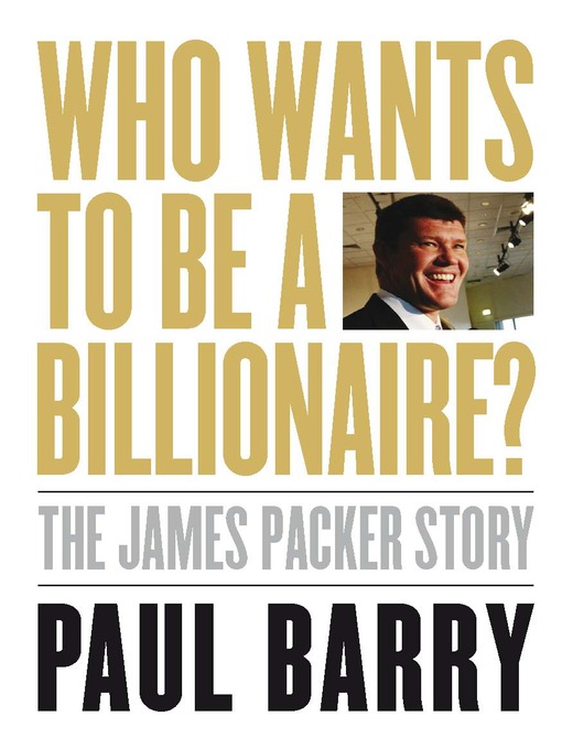 Title details for Who Wants to Be a Billionaire? by Paul Barry - Wait list